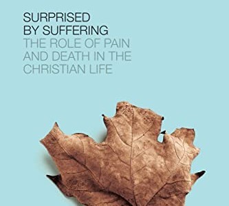 Surprised by Suffering